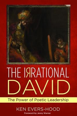 The Irrational David by Evers-Hood, Ken