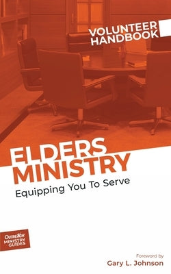 Elders Ministry Volunteer Handbook by Outreach, Inc