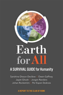 Earth for All: A Survival Guide for Humanity by Dixson-Decleve, Sandrine