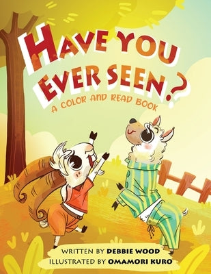 Have You Ever Seen? by Wood, Debbie