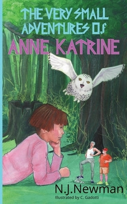The Very Small Adventures of Anne Katrine by Newman, N. J. Jane