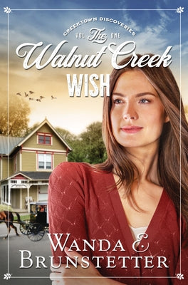 The Walnut Creek Wish, 1 by Brunstetter, Wanda E.