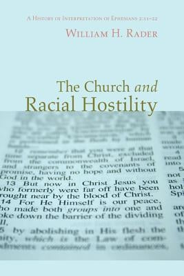 The Church and Racial Hostility by Rader, William H.