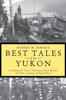 Best Tales Yukon by Service, Robert W.