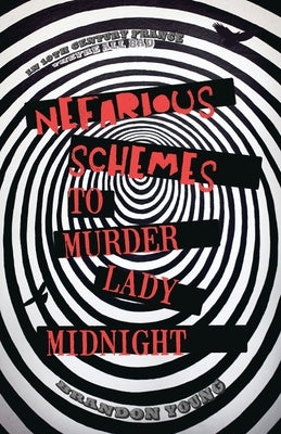 Nefarious Schemes to Murder Lady Midnight by Young, Brandon