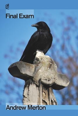 Final Exam by Merton, Andrew