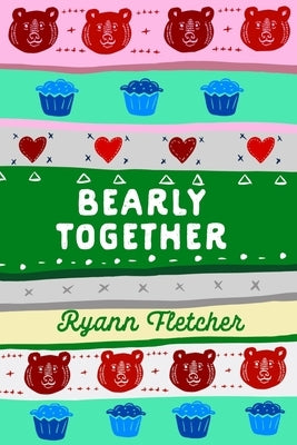 Bearly Together by Fletcher, Ryann
