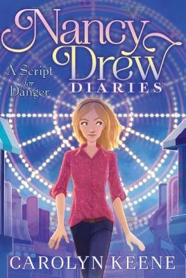 A Script for Danger, Volume 10 by Keene, Carolyn