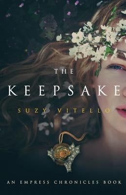 The Keepsake: An Empress Chronicles Book by Vitello, Suzy