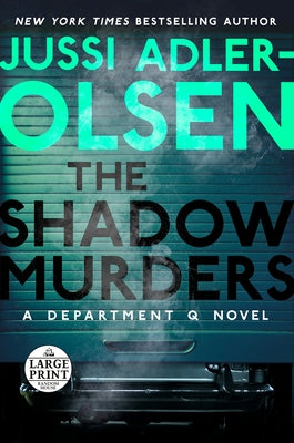 The Shadow Murders: A Department Q Novel by Adler-Olsen, Jussi