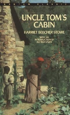 Uncle Tom's Cabin by Stowe, Harriet Beecher
