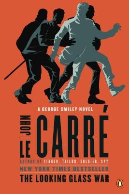 The Looking Glass War: A George Smiley Novel by Le Carr&#233;, John