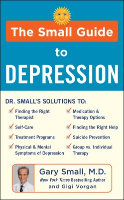The Small Guide to Depression by Small, Gary