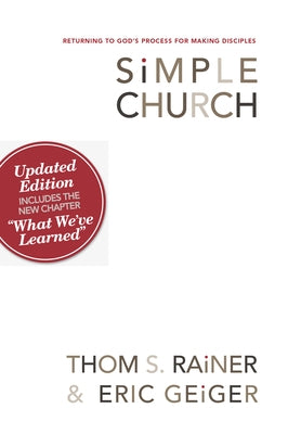 Simple Church: Returning to God's Process for Making Disciples by Rainer, Thom S.