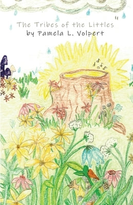 The Tribes of the Littles by Volpert, Pamela L.