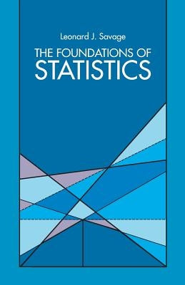 Foundations of Statistics by Savage, Leonard J.