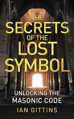 The Secrets of the Lost Symbol by Gittins, Ian