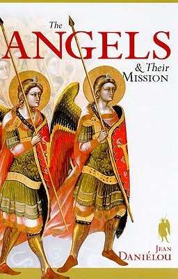 The Angels & Their Mission by Danielou, Jean