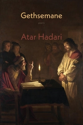 Gethsemane by Hadari, Atar