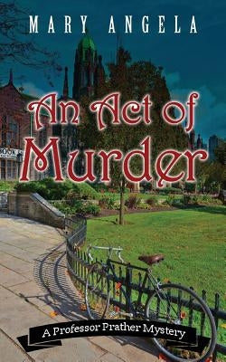 An Act of Murder by Angela, Mary