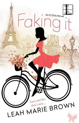 Faking It by Brown, Leah Marie
