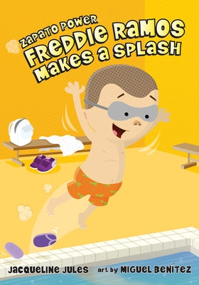 Freddie Ramos Makes a Splash by Jules, Jacqueline