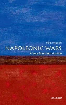 The Napoleonic Wars: A Very Short Introduction by Rapport, Mike