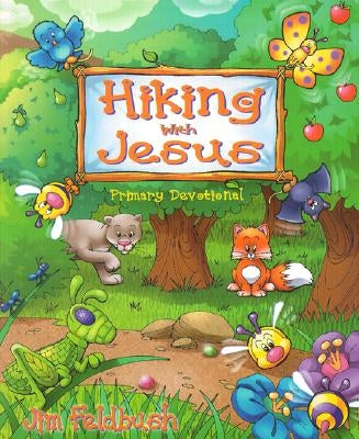 Hiking with Jesus by Feldbush, Jim