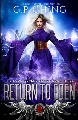 Return To Eden by Ching, G. P.