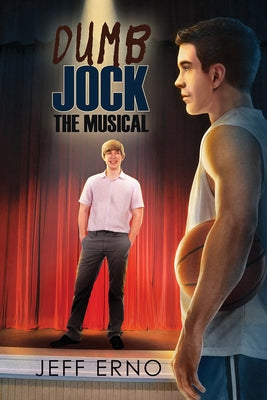 Dumb Jock: The Musical by Erno, Jeff