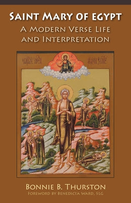 Saint Mary of Egypt, 65: A Modern Verse Life and Interpretation by Thurston, Bonnie B.