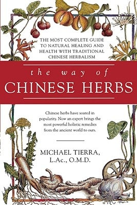 The Way of Chinese Herbs by Tierra, Michael