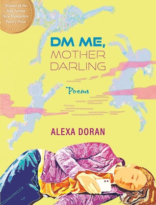 DM Me, Mother Darling: Poems by Doran, Alexa