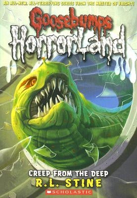 Creep from the Deep (Goosebumps Horrorland #2) by Stine, R. L.