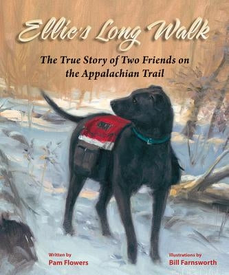 Ellie's Long Walk: The True Story of Two Friends on the Appalachian Trail by Flowers, Pam