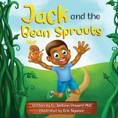 Jack and the Bean Sprouts by Howard, Cynthia D.