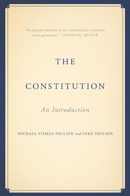 The Constitution: An Introduction by Paulsen, Michael Stokes