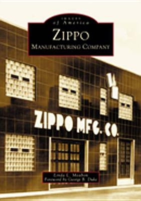 Zippo Manufacturing Company by Meabon, Linda L.