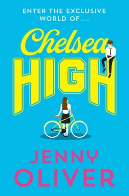 Chelsea High (Chelsea High Series) by Oliver, Jenny