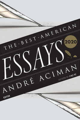 The Best American Essays 2020 by Aciman, André