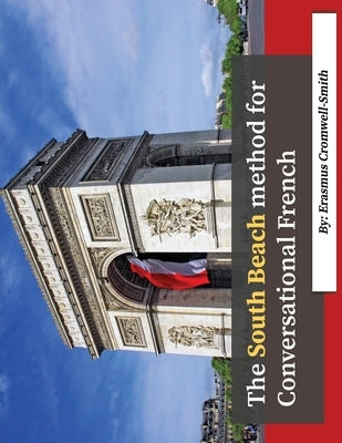 The South Beach method for Conversational French by Cromwell-Smith, Erasmus