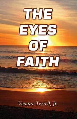 The Eyes of Faith by Terrell Jr, Vempre