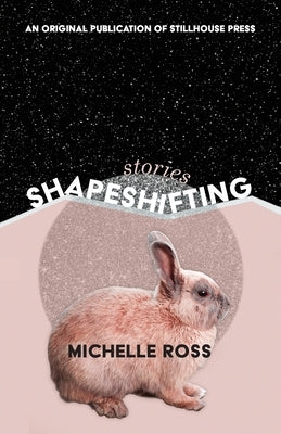Shapeshifting by Ross, Michelle