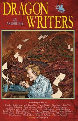 Dragon Writers: An Anthology by Sanderson, Brandon