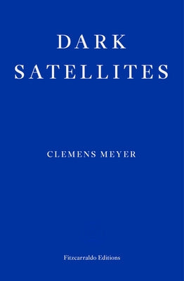 Dark Satellites by Meyer, Clemens