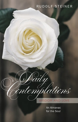 Daily Contemplations: Wisdom and Love: An Almanac for the Soul by Lin, Jean-Claude