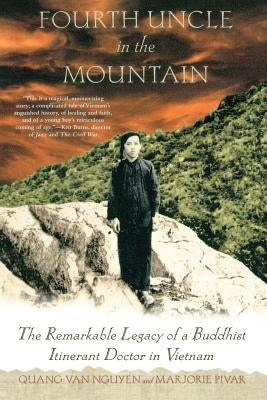 Fourth Uncle in the Mountain: The Remarkable Legacy of a Buddhist Itinerant Doctor in Vietnam by Pivar, Marjorie