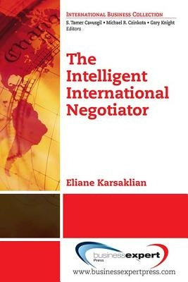 The Intelligent International Negotiator by Karsaklian, Eliane