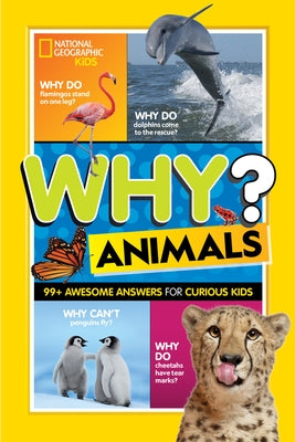 Why? Animals: 99+ Awesome Answers for Curious Kids by Beer, Julie