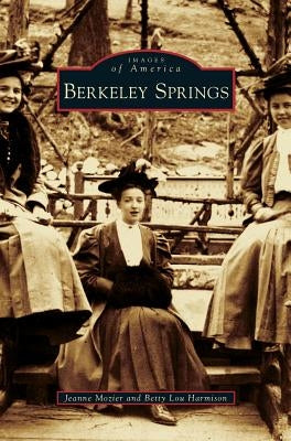 Berkeley Springs by Mozier, Jeanne
